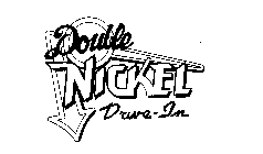 DOUBLE NICKEL DRIVE-IN