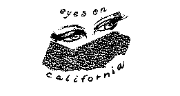 EYES ON CALIFORNIA