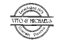 VITO & MICHAEL'S ESTABLISHED 1979 GOURMET PIZZERIA