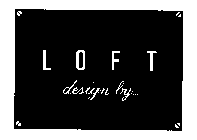 LOFT DESIGN BY
