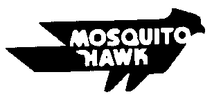 MOSQUITO HAWK