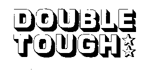 DOUBLE TOUGH