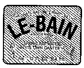 THE NATURAL INTERNAL BATH LE-BAIN SPARKLING WATER IN ITS OWN CANTEEN