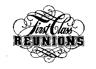 FIRST CLASS REUNIONS