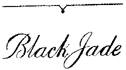 BLACK JADE
