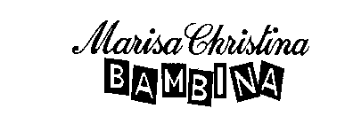 MARISA CHRISTINA BAMBINA