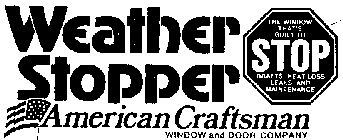 WEATHER STOPPER AMERICAN CRAFTSMAN AND DOOR COMPANY