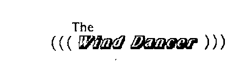 THE ((( WIND DANCER )))