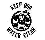 KEEP OUR WATER CLEAN NO TRASH