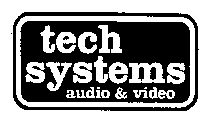 TECH SYSTEMS AUDIO & VIDEO