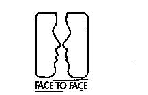 FACE TO FACE