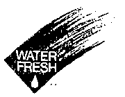 WATER FRESH
