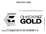 CHECKING GOLD