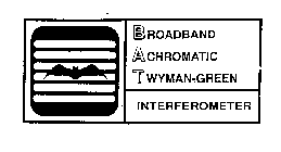 BROADBAND ACHROMATIC TWYMAN-GREEN BAT INTERFEROMETER