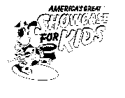 AMERICA'S GREAT SHOWCASE FOR KIDS