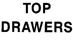 TOP DRAWERS