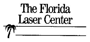 THE FLORIDA LASER CENTER