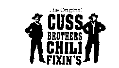 THE ORIGINAL CUSS BROTHERS CHILI FIXIN'S