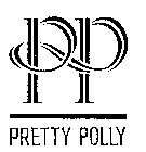 PP PRETTY POLLY