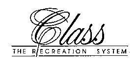 CLASS THE RECREATION SYSTEM