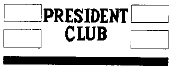 PRESIDENT CLUB