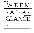 WEEK-AT-A-GLANCE