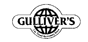 GULLIVER'S THE TRAVEL ACCESSORY STORE