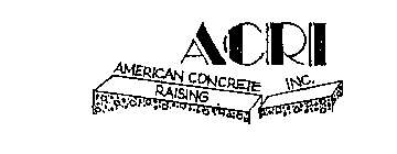 ACRI AMERICAN CONCRETE RAISING INC.