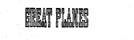 GREAT PLANES