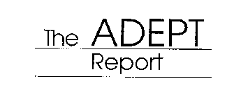 THE ADEPT REPORT