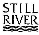 STILL RIVER