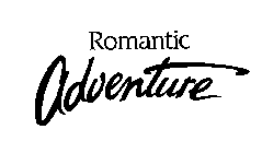 ROMANTIC ADVENTURE
