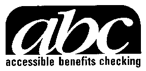 ABC ACCESSIBLE BENEFITS CHECKING