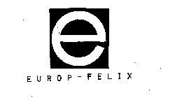 E EUROP - FELIX