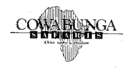 COWABUNGA SAFARIS AFRICA UNDER A RAINBOW