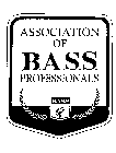 ASSOCIATION OF B.A.S.S. PROFESSIONALS B.A.S.S