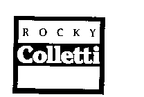 ROCKY COLLETTI