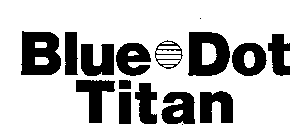 BLUE DOT TITAN