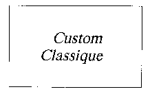 CUSTOM CLASSIQUE