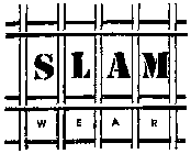 SLAM WEAR