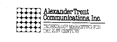 ALEXANDER TRENT COMMUNICATIONS, INC. TECHNOLOGY MARKETING FOR THE 21ST CENTURY