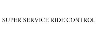 SUPER SERVICE RIDE CONTROL