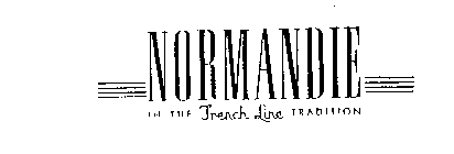 NORMANDIE IN THE FRENCH LINE TRADITION