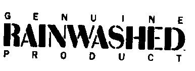 GENUINE RAINWASHED PRODUCT
