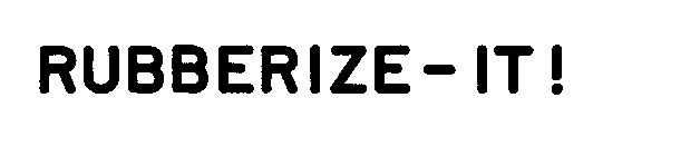 RUBBERIZE-IT!