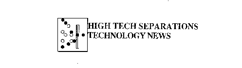 HIGH TECH SEPARATIONS TECHNOLOGY NEWS