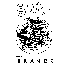 SAFE BRANDS