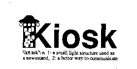 KIOSK N 1: A SMALL LIGHT STRUCTURE USED