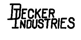 DECKER INDUSTRIES