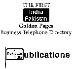 THE FIRST INDIA PAKISTAN GOLDEN PAGES BUSINESS TELEPHONE DIRECTORY PAKISTAN INDIA PUBLICATIONS